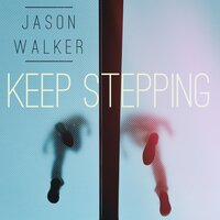 Keep Stepping - Jason Walker