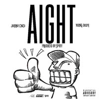 Aight - Johnny Cinco, Young Dolph