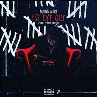 First Day Out - Young Nudy