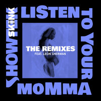 Listen To Your Momma - Showtek, Leon Sherman, Wildstylez