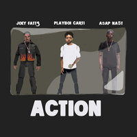 Action - Joey Fatts, A$AP Nast, Playboi Carti