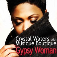 Gypsy Woman - Crystal Waters, Gianni Coletti, KeeJay Freak