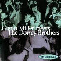 Moonlight Serenade - Glenn Miller, The Dorsey Brothers