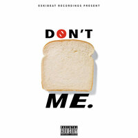 Don't Bread Me - Wiley