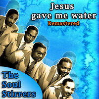 Nearer to Thee - The Soul Stirrers