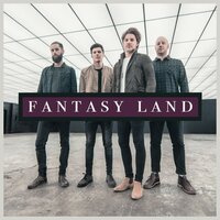 Fantasy Land - Our Last Night