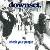 Check Your People - Downset