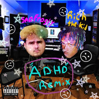 ADHD Freestyle Remix - Sad Frosty, Rich The Kid