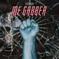 Me Gabber - Jebroer