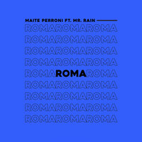Roma - Maite Perroni, Mr. Rain