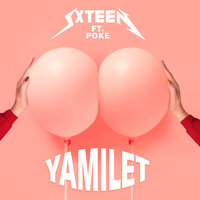Yamilet - SXTEEN, Poke