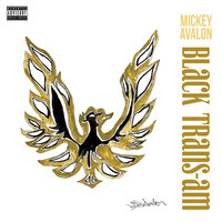 Black Trans-Am - Mickey Avalon