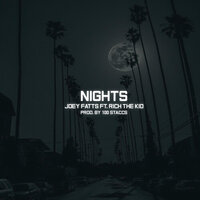 Nights - Joey Fatts, Rich The Kid