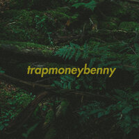 Trappin' Benny - TrapMoneyBenny, Yung Gleesh