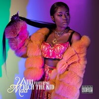 U Mad - AIRI, Rich The Kid