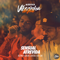 Sensual Atrevida - Eltin, Lucas Lucco, DJ Cia