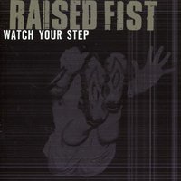 Too Late To Change - Raised Fist