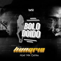 Bolo Doido - Hungria Hip Hop, Mr. Catra