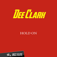 Just Keep It Up - Dee Clark