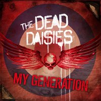 My Generation - The Dead Daisies