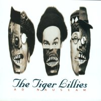 Pimps Pushers & Thieves - The Tiger Lillies