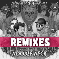 Noodle Neck - Rico Act, Spag Heddy, Qoiet