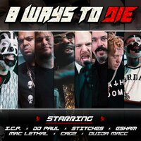 8 Ways to Die - Insane Clown Posse, DJ Paul, Stitches