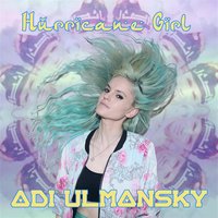 Hurricane Girl - Adi Ulmansky