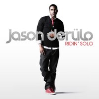 Ridin' Solo - Jason Derulo, Eddie Amador