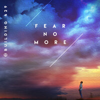 Fear No More - Building 429