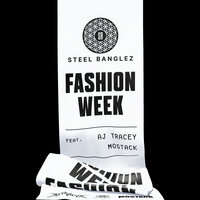 Fashion Week - Steel Banglez, Aj Tracey, Mostack
