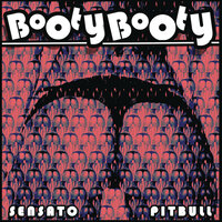 Booty Booty - Sensato, Pitbull