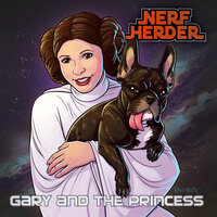 Gary and the Princess - Nerf Herder