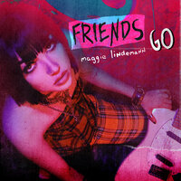 Friends Go - Maggie Lindemann