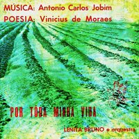 Eu Não Existo Sem Você - Lenita Bruno, Antonio Carlos Jobim, Vinícius de Moraes