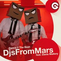 Dance 2 The Beat - Djs From Mars, Davis Mallory