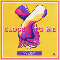 Close To Me - Codeko, XANTHE