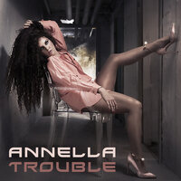Trouble - Annella