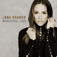 Beautiful Lies - Jana Kramer