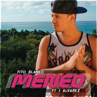 Meneo - Fito Blanko, J Alvarez