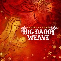 I'll Be Brave This Christmas - Big Daddy Weave