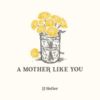 A Mother Like You - JJ Heller