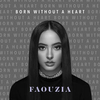 Born Without a Heart - Faouzia