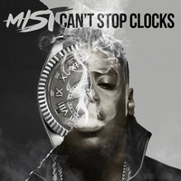 Can't Stop Clocks - MIST