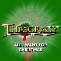 All I Want for Christmas - Theocracy