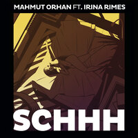 Schhh - Mahmut Orhan, Irina Rimes