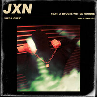 Red Lights - JXN, A Boogie Wit da Hoodie