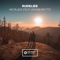 No Place - RudeLies, Dennis Skytt