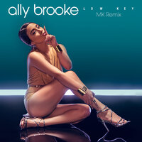 Low Key - Ally Brooke, MK