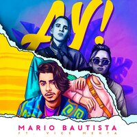 AY! - Mario Bautista, Vice Menta